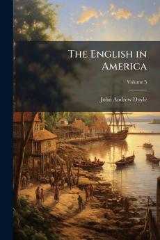 The English in America; Volume 5