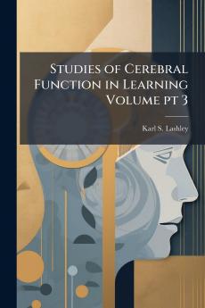 Studies of Cerebral Function in Learning Volume pt 3