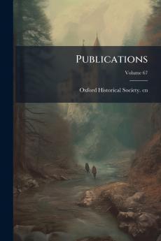 Publications; Volume 67