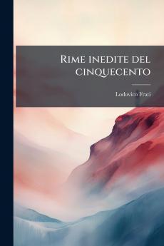 Rime inedite del cinquecento