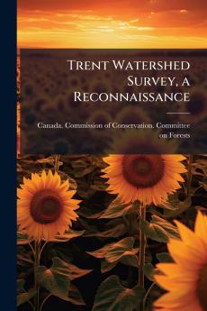 Trent Watershed Survey a Reconnaissance