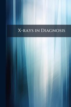 X-rays in Diagnosis