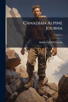 Canadian Alpine Journa; Volume 2