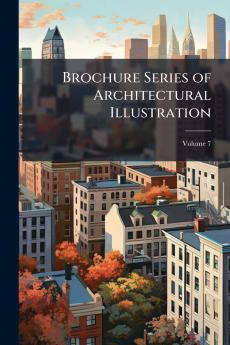 Brochure Series of Architectural Illustration; Volume 7