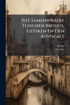 1ste Samenspraeke Tusschen Brosius Geysken En Den Advocaet