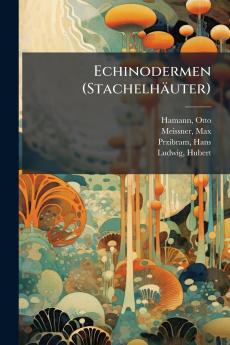 Echinodermen (Stachelhäuter)