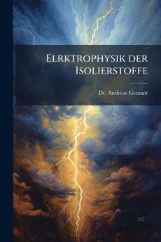 Elrktrophysik der Isolierstoffe