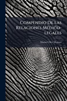 Compendio De Las Relaciones Médico-legales