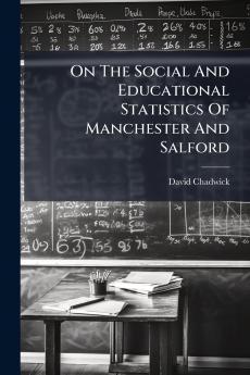 On The Social And Educational Statistics Of Manchester And Salford