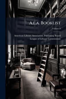 A.l.a. Booklist; Volume 8