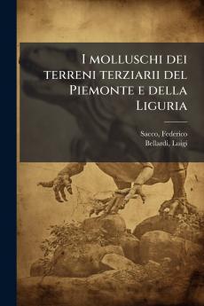 I molluschi dei terreni terziarii del Piemonte e della Liguria