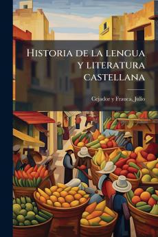 Historia de la lengua y literatura castellana