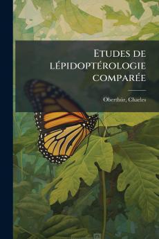 Etudes de lépidoptérologie comparée