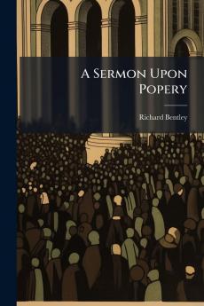 A Sermon Upon Popery