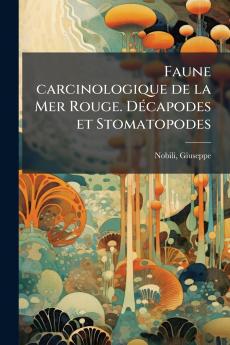 Faune carcinologique de la Mer Rouge. Décapodes et Stomatopodes