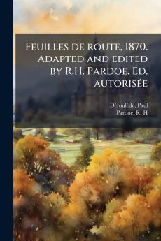 Feuilles de route 1870. Adapted and edited by R.H. Pardoe. Éd. autorisée