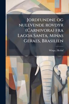 Jordfundne og nulevende rovdyr (Carnivora) fra Lagoa Santa Minas Geraes Brasilien