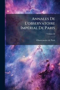 Annales De L'observatoire Impérial De Paris