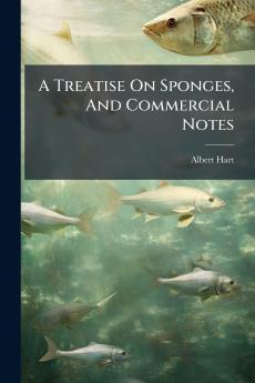 A Treatise On Sponges And Commercial Notes