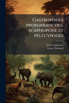 Gastropodes prosobranches scaphopode et pélécypodes