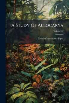 A Study Of Allocarya; Volume 22