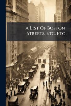 A List Of Boston Streets Etc. Etc