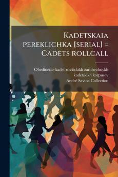 Kadetskaia pereklichka [serial] = Cadets rollcall