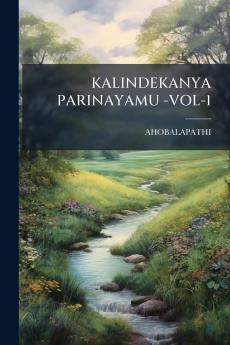 KALINDEKANYA PARINAYAMU -VOL-1