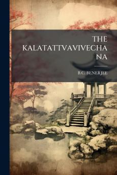 THE KALATATTVAVIVECHANA
