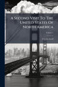 A Second Visit To The United States Of North America