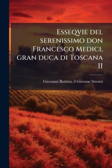 Esseqvie del serenissimo don Francesco Medici gran duca di Toscana II