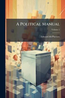 A Political Manual; Volume 1