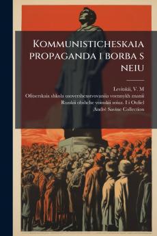 Kommunisticheskaia propaganda i borba s neiu