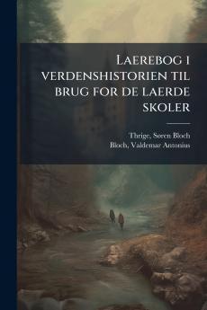 Laerebog i verdenshistorien til brug for de laerde skoler