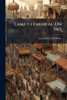 Lama't-i Fakhr al-Dn 'Irq