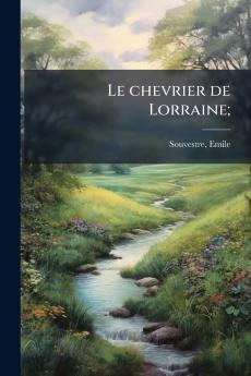 Le chevrier de Lorraine;