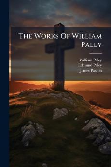 The Works Of William Paley