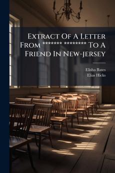 Extract Of A Letter From ******* ******** To A Friend In New-jersey