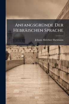 Anfangsgründe Der Hebräischen Sprache