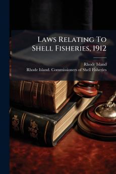 Laws Relating To Shell Fisheries 1912