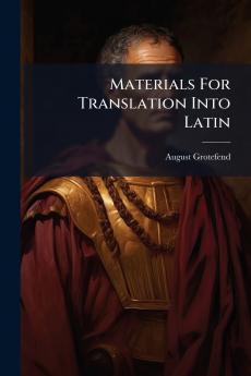 Materials For Translation Into Latin