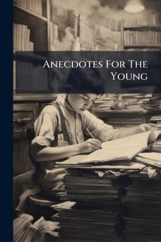 Anecdotes For The Young
