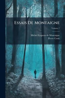 Essais De Montaigne; Volume 7