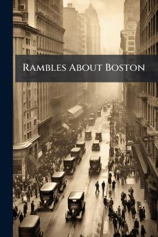 Rambles About Boston