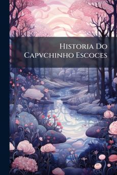 Historia Do Capvchinho Escoces