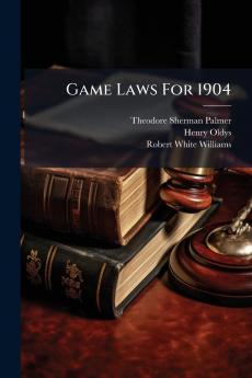 Game Laws For 1904