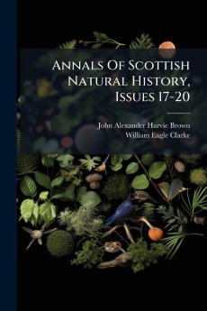 Annals Of Scottish Natural History Issues 17-20