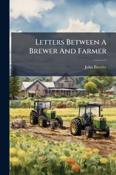 Letters Between A Brewer And Farmer
