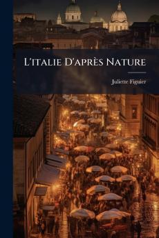 L'italie D'après Nature