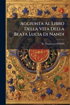 Aggiunta Al Libro Della Vita Della Beata Lucia Di Nandi